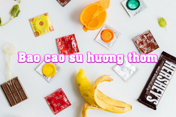 Bao cao su hương thơm chủ yếu là các loại mùi từ trái cây
